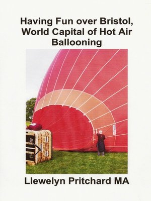 cover image of Having Fun over Bristol, World Capital of Hot Air Ballooning
